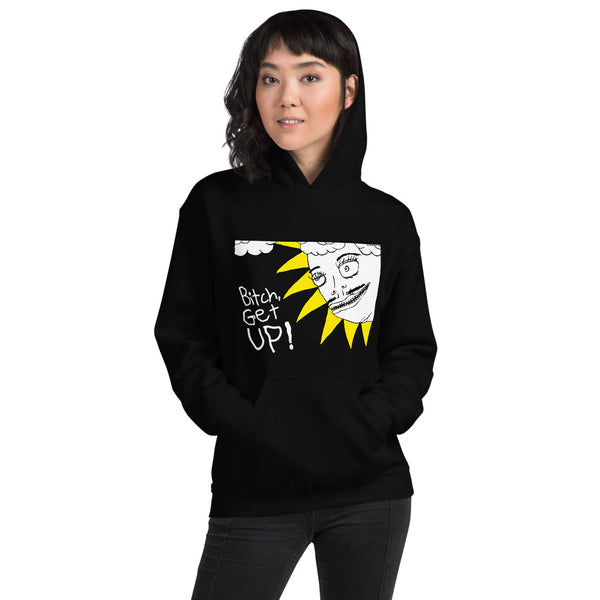 Bitch Get Up Black Unisex Hoodie