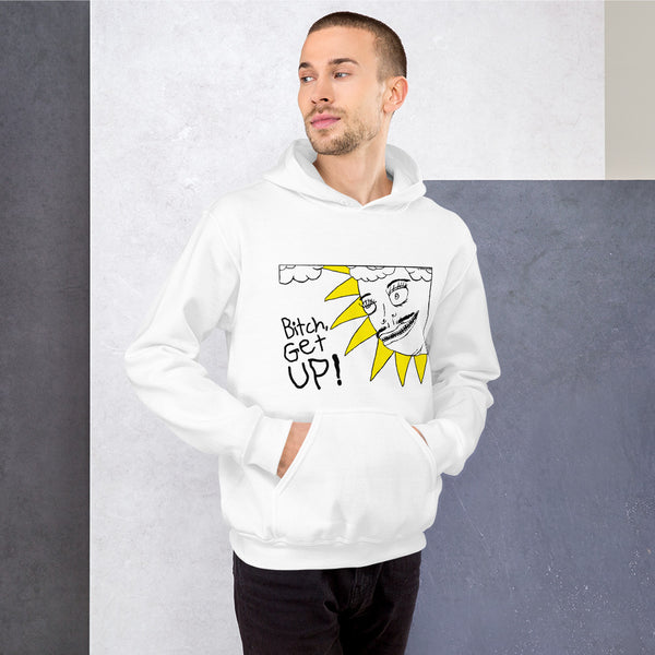 Bitch Get Up White Unisex Hoodie