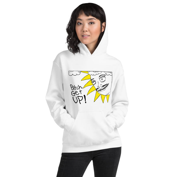 Bitch Get Up White Unisex Hoodie