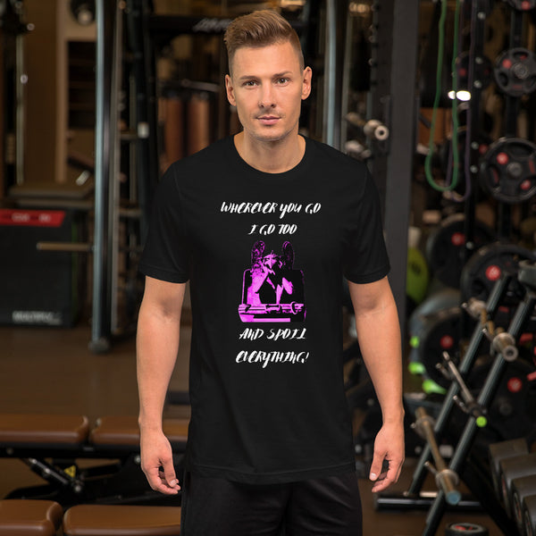 SPOIL EVERYTHING Black Short-Sleeve Unisex T-Shirt