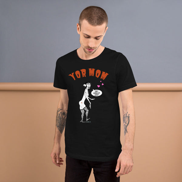 Yor Mom Short-Sleeve Black Unisex T-Shirt