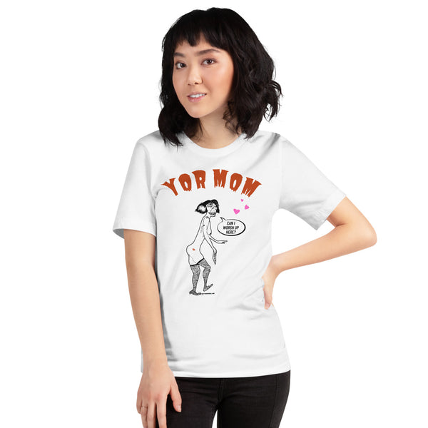 Yor Mom Short-Sleeve White Unisex T-Shirt